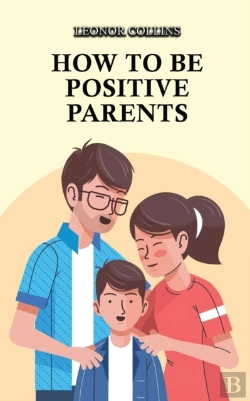 Bertrand.pt - How To Be Positive Parents