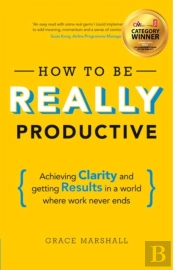 How To Be Really Productive