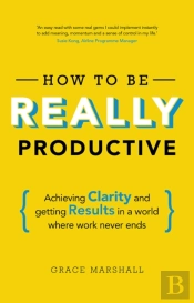 How To Be Really Productive