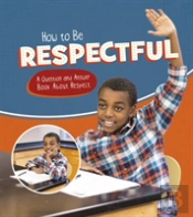 How To Be Respectful A Question & Answer