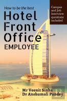 How To Be The Best Hotel Front Office Employee