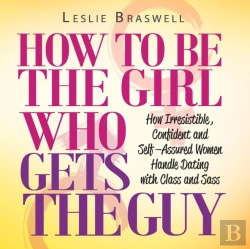 Bertrand.pt - How To Be The Girl Who Gets The Guy