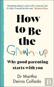 How To Be The Grown-Up