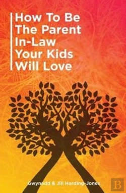 Bertrand.pt - How To Be The Parent-In-Law Your Kids Will Love