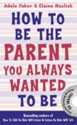 Bertrand.pt - How To Be The Parent You Always Wanted To Be