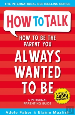 Bertrand.pt - How To Be The Parent You Always Wanted To Be