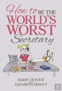 Bertrand.pt - How To Be The World'S Worst Secretary