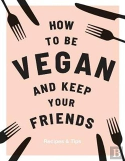 Bertrand.pt - How To Be Vegan And Keep Your Friends