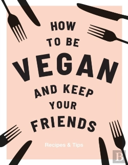 Bertrand.pt - How To Be Vegan And Keep Your Friends