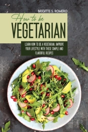 How To Be Vegetrian