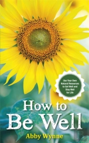 How To Be Well