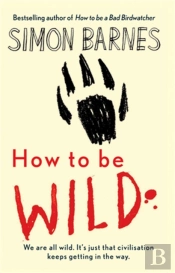 How To Be Wild
