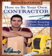 How To Be Your Own Contractor And Save Thousands On Your New House Or Renovation While Keeping Your Day Job