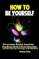 How To Be Yourself