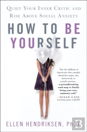 How To Be Yourself