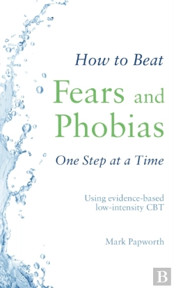Bertrand.pt - How To Beat Fears And Phobias