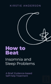 How To Beat Insomnia And Sleep Problems