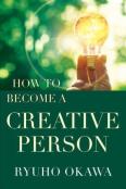 How To Become A Creative Person