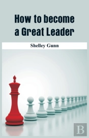 How To Become A Great Leader