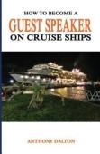 How To Become A Guest Speaker On Cruise Ships