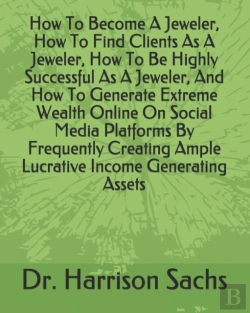 Bertrand.pt - How To Become A Jeweler, How To Find Clients As A Jeweler, How To Be Highly Successful As A Jeweler, And How To Generate Extreme Wealth Online On Social Media Platforms By Frequently Creating Ample Lu