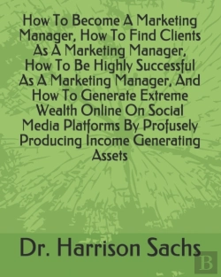 Bertrand.pt - How To Become A Marketing Manager, How To Find Clients As A Marketing Manager, How To Be Highly Successful As A Marketing Manager, And How To Generate Extreme Wealth Online On Social Media Platforms B