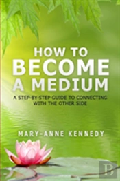 How To Become A Medium