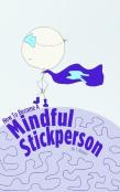 How To Become A Mindful Stickperson