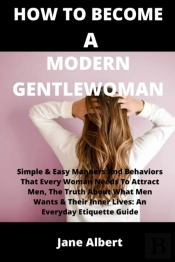 How To Become A Modern Gentlewoman
