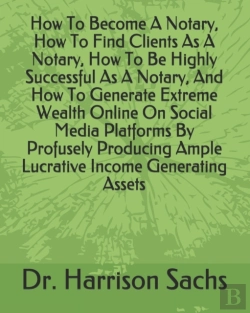 Bertrand.pt - How To Become A Notary, How To Find Clients As A Notary, How To Be Highly Successful As A Notary, And How To Generate Extreme Wealth Online On Social Media Platforms By Profusely Producing Ample Lucra