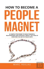 How To Become A People Magnet