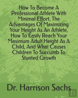 Bertrand.pt - How To Become A Professional Athlete With Minimal Effort, The Advantages Of Maximizing Your Height As An Athlete, How To Easily Reach Your Maximum Adult Height As A Child, And What Causes Children To 
