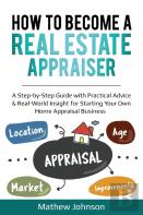How To Become A Real Estate Appraiser