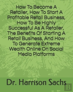 Bertrand.pt - How To Become A Retailer, How To Start A Profitable Retail Business, How To Be Highly Successful As A Retailer, The Benefits Of Starting A Retail Business, And How To Generate Extreme Wealth Online On