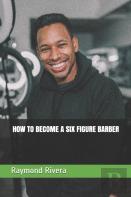 How To Become A Six Figure Barber