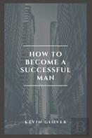 How To Become A Successful Man