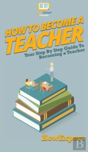How To Become A Teacher