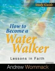 How To Become A Water Walker Study Guide