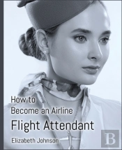 How To Become An Airline Flight Attendan