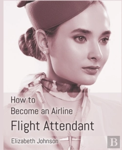 Bertrand.pt - How To Become An Airline Flight Attendant
