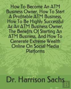 Bertrand.pt - How To Become An Atm Business Owner, How To Start A Profitable Atm Business, How To Be Highly Successful As An Atm Business Owner, The Benefits Of Starting An Atm Business, And How To Generate Extreme