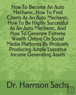 Bertrand.pt - How To Become An Auto Mechanic, How To Find Clients As An Auto Mechanic, How To Be Highly Successful As An Auto Mechanic, And How To Generate Extreme Wealth Online On Social Media Platforms By Profuse