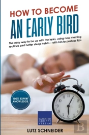 How To Become An Early Bird: The Easy Wa