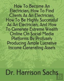 Bertrand.pt - How To Become An Electrician, How To Find Clients As An Electrician, How To Be Highly Successful As An Electrician, And How To Generate Extreme Wealth Online On Social Media Platforms By Profusely Pro
