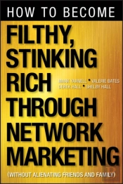 How To Become Filthy, Stinking Rich Through Network Marketing