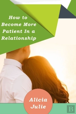 Bertrand.pt - How To Become More Patient In A Relationship