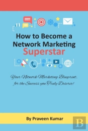 How To Become Network Marketing Superstar