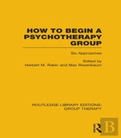 How To Begin A Psychotherapy Group