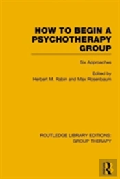 How To Begin A Psychotherapy Group