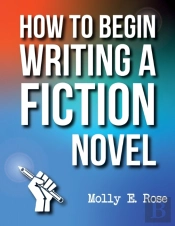 How To Begin Writing A Fiction Novel